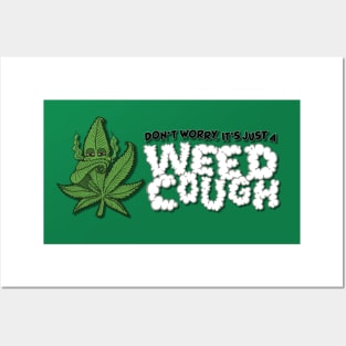 Don't Worry, It's Just A Weed Cough - Horizontal Posters and Art